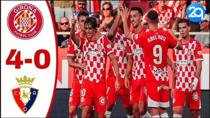 Kết quả La Liga : Girona vs Osasuna, Hiệp Hai Bùng Nổ, Van De Beek Tỏa Sáng