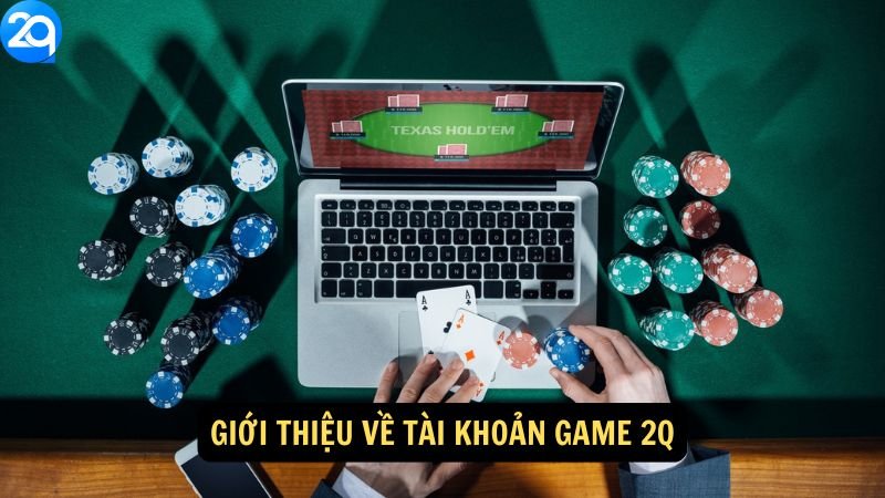 tai-khoan-game-2q-1