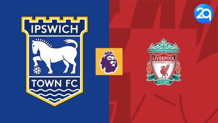 Tường thuật bóng đá ngoại hạng Anh: Ipswich Town - Liverpool